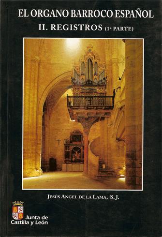 EL ORGANO BARROCO ESPAÑOL II. REGISTROS (1ª Parte)